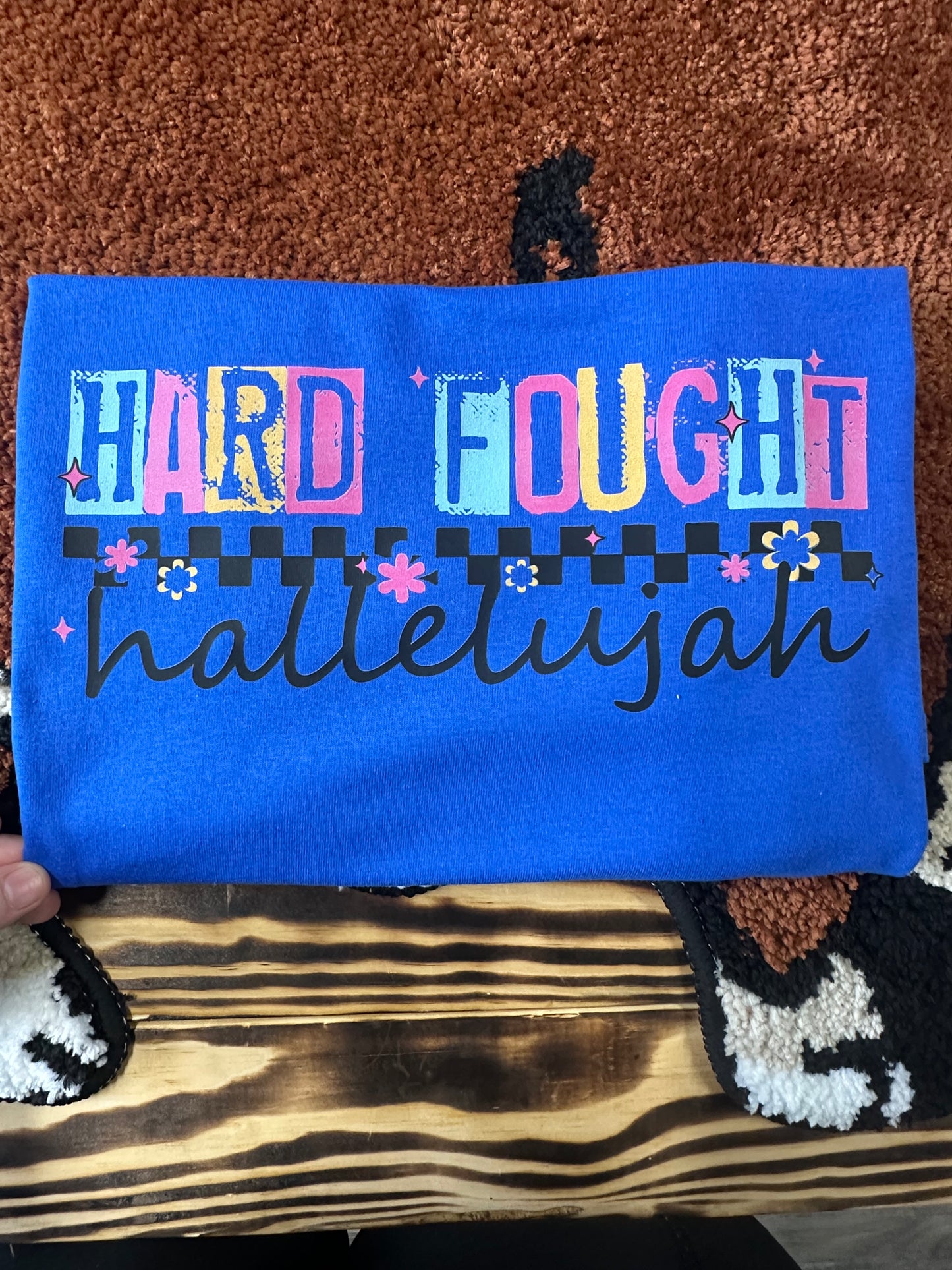 Hard Fought Hallelujah Tee